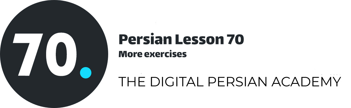 Persian Lesson 70 – More exercises