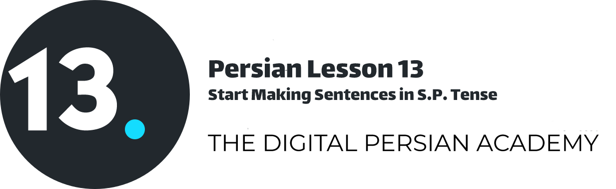 Persian Lesson 13 – Start Making Persian Sentences in S.P. Tense