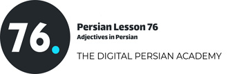 Persian Lesson 76 – Adjectives in Persian