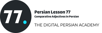 Persian Lesson 77 – Comparative Adjectives in Persian
